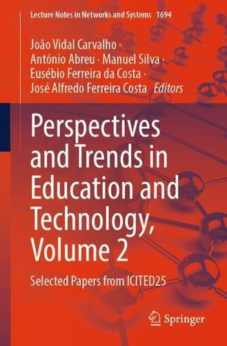 Perspectives and Trends in Education and Technology, Volume 2: Selected Papers from ICITED25