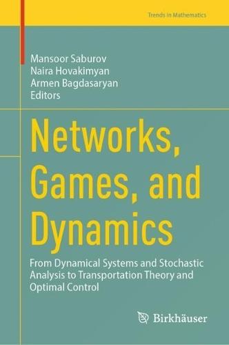 Networks, Games, and Dynamics: From Dynamical Systems and Stochastic Analysis to Transportation Theory and Optimal Control