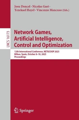 Network Games, Artificial Intelligence, Control and Optimization: 12th International Conference, NETGCOOP 2025, Bilbao, Spain, October 8–10, 2025, Proceedings
