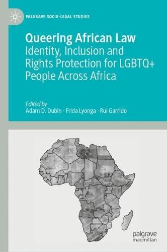 Queering African Law: Identity, Inclusion and Rights Protection for LGBTQ+ People Across Africa