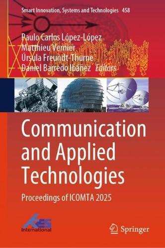 Communication and Applied Technologies: Proceedings of ICOMTA 2025