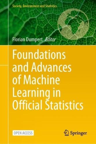 Foundations and Advances of Machine Learning in Official Statistics