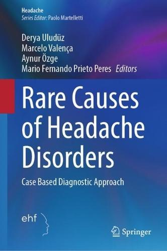 Rare Causes of Headache Disorders: Case Based Diagnostic Approach