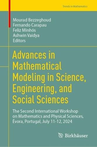 Advances in Mathematical Modeling in Science, Engineering, and Social Sciences: The Second International Workshop on Mathematics and Physical Sciences, Évora, Portugal, July 11-12, 2024