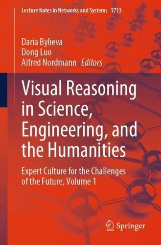 Visual Reasoning in Science, Engineering, and the Humanities: Expert Culture for the Challenges of the Future, Volume 1