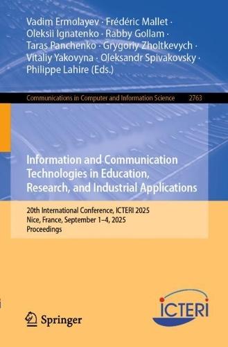 Information and Communication Technologies in Education, Research, and Industrial Applications: 20th International Conference, ICTERI 2025, Nice, France, September 1–4, 2025, Proceedings