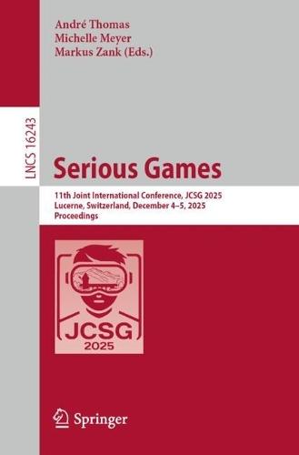 Serious Games: 11th Joint International Conference, JCSG 2025, Lucerne, Switzerland, December 4–5, 2025, Proceedings