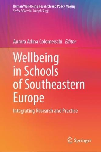 Wellbeing in Schools of Southeastern Europe: Integrating Research and Practice