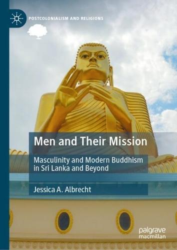 Men and Their Mission: Masculinity and Modern Buddhism in Sri Lanka and Beyond