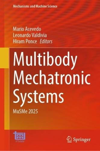 Multibody Mechatronic Systems: MuSMe 2025