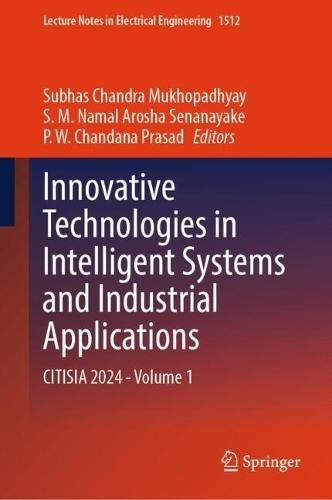 Innovative Technologies in Intelligent Systems and Industrial Applications: CITISIA 2024 - Volume 1