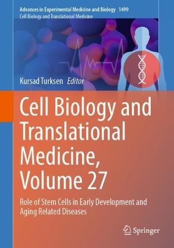Cell Biology and Translational Medicine, Volume 27: Role of Stem Cells in Early Development and Aging Related Diseases