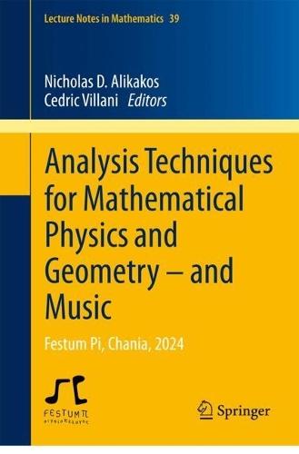 Analysis Techniques for Mathematical Physics and Geometry – and Music: Festum Pi, Chania, 2024
