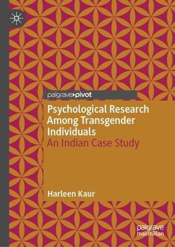 Psychological Research Among Transgender Individuals: An Indian Case Study
