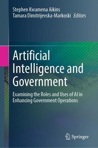 Artificial Intelligence and Government: Examining the Roles and Uses of AI in Enhancing Government Operations