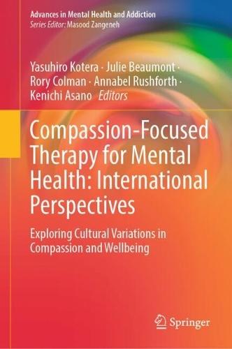 Compassion-Focused Therapy for Mental Health: International Perspectives: Exploring Cultural Variations in Compassion and Wellbeing