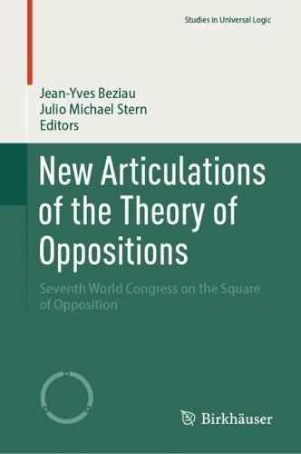New Articulations of the Theory of Oppositions: Seventh World Congress on the Square of Opposition