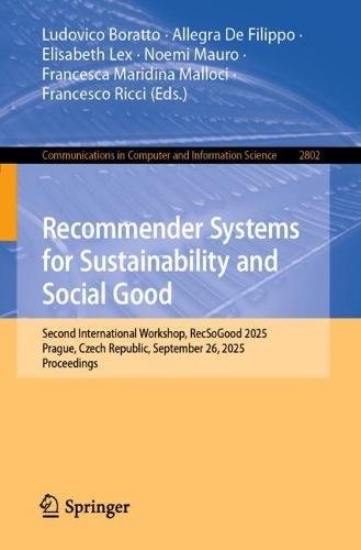 Recommender Systems for Sustainability and Social Good: Second International Workshop, RecSoGood 2025, Prague, Czech Republic, September 26, 2025, Proceedings