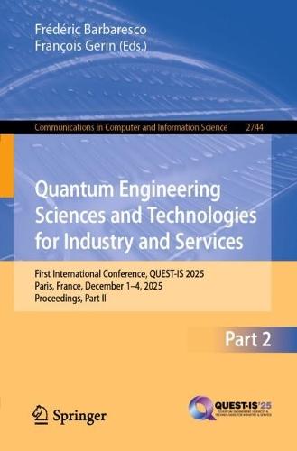 Quantum Engineering Sciences and Technologies for Industry and Services: First International Conference, QUEST-IS 2025, Paris, France, December 1–4, 2025, Proceedings, Part II