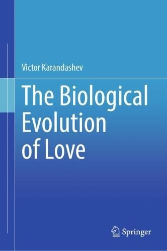 The Biological Evolution of Love
