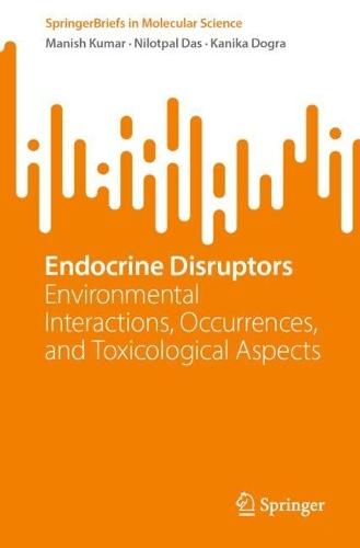 Endocrine Disruptors: Environmental Interactions, Occurrences, and Toxicological Aspects