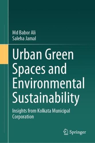 Urban Green Spaces and Environmental Sustainability: Insights from Kolkata Municipal Corporation