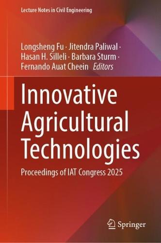 Innovative Agricultural Technologies: Proceedings of IAT Congress 2025