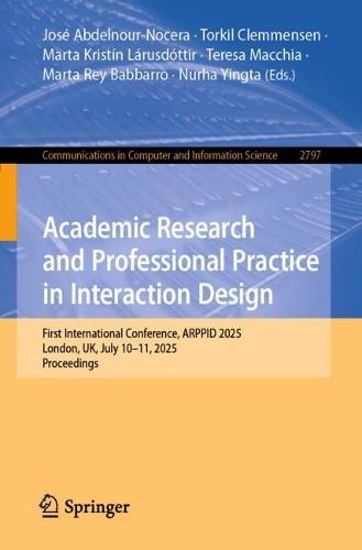 Academic Research and Professional Practice in Interaction Design: First International Conference, ARPPID 2025, London, UK, July 10–11, 2025, Proceedings