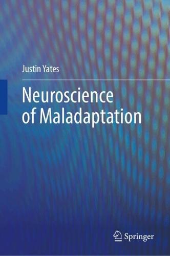 Neuroscience of Maladaptation