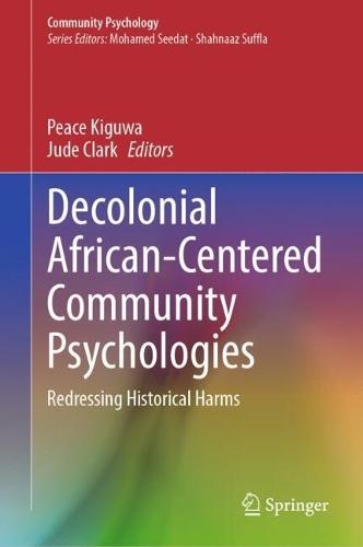 Decolonial African-Centered Community Psychologies: Redressing Historical Harms