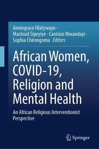 African Women, COVID-19, Religion and Mental Health: An African Religious Interventionist Perspective