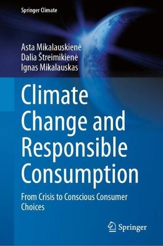 Climate Change and Responsible Consumption: From Crisis to Conscious Consumer Choices