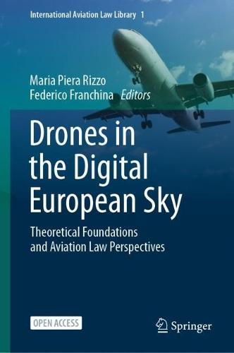 Drones in the Digital European Sky: Theoretical Foundations and Aviation Law Perspectives