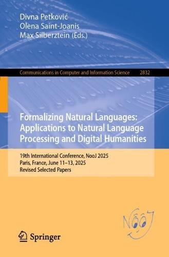 Formalizing Natural Languages: Applications to Natural Language Processing and Digital Humanities: 19th International Conference, NooJ 2025, Paris, France, June 11–13, 2025, Revised Selected Papers