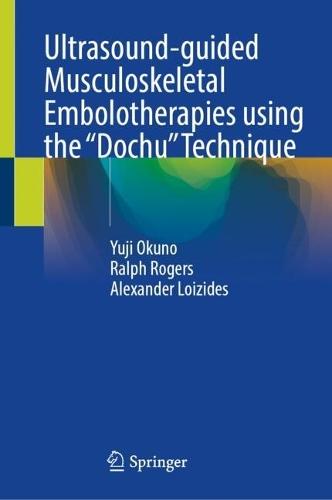 Ultrasound-guided Musculoskeletal Embolotherapies using the “Dochu” Technique