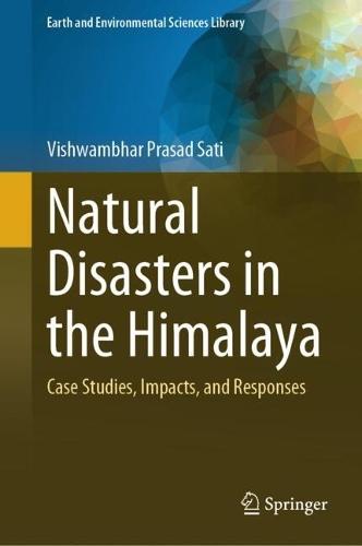 Natural Disasters in the Himalaya: Case Studies, Impacts, and Responses