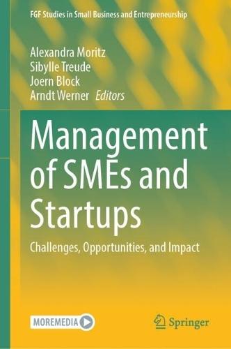 Management of SMEs and Startups: Challenges, Opportunities, and Impact