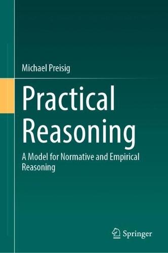Practical Reasoning: A Model for Normative and Empirical Reasoning