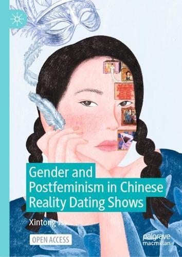 Gender and Postfeminism in Chinese Reality Dating Shows