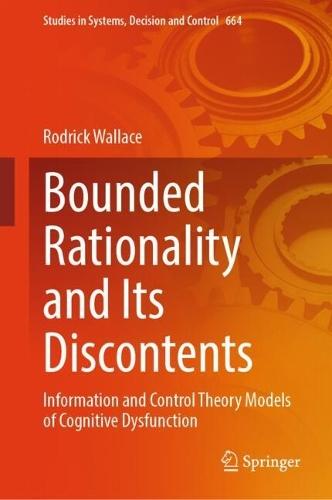 Bounded Rationality and Its Discontents: Information and Control Theory Models of Cognitive Dysfunction