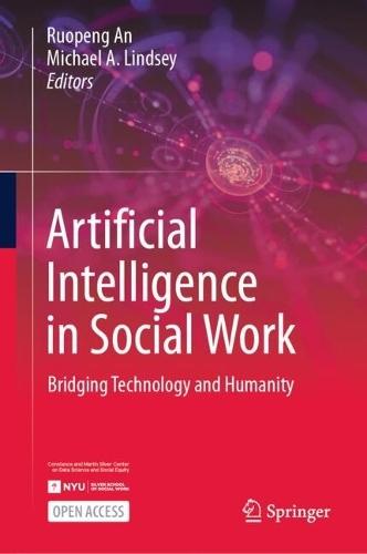 Artificial Intelligence in Social Work: Bridging Technology and Humanity