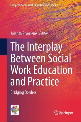 The Interplay Between Social Work Education and Practice: Bridging Borders