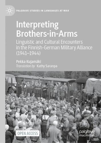 Interpreting Brothers-in-Arms: Linguistic and Cultural Encounters in the Finnish-German Military Alliance (1941–1944)