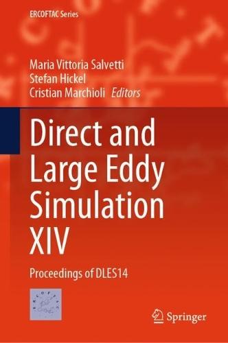 Direct and Large Eddy Simulation XIV: Proceedings of DLES14