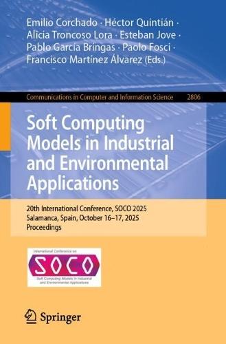 Soft Computing Models in Industrial and Environmental Applications: 20th International Conference, SOCO 2025, Salamanca, Spain, October 16–17, 2025, Proceedings