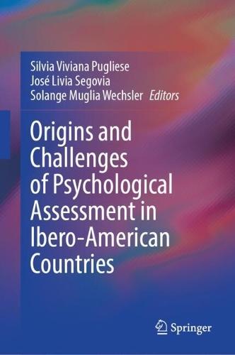 Origins and Challenges of Psychological Assessment in Ibero-American Countries