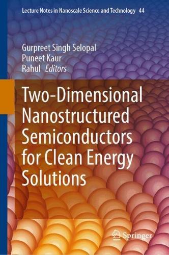 Two-Dimensional Nanostructured Semiconductors for Clean Energy Solutions