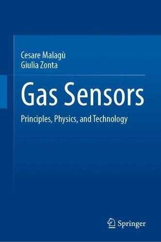 Gas Sensors: Principles, Physics, and Technology
