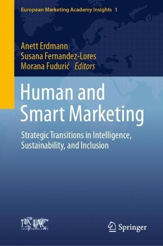 Human and Smart Marketing: Strategic Transitions in Intelligence, Sustainability, and Inclusion