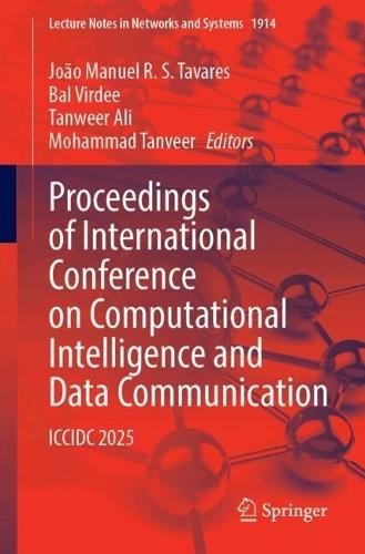 Proceedings of International Conference on Computational Intelligence and Data Communication: ICCIDC 2025